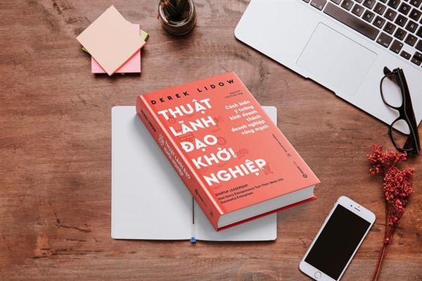 “Thuật lãnh đạo khởi nghiệp” lý giải tại sao doanh nghiệp vừa ra đời nhưng nhanh chóng biến mất