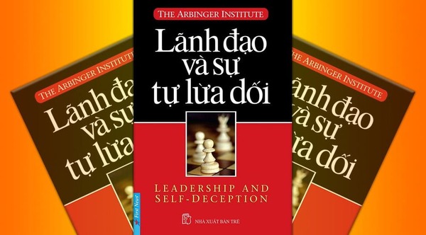 “Lãnh đạo và sự tự lừa dối” sẽ tiết lộ bí quyết để làm việc và tạo ảnh hưởng với mọi người